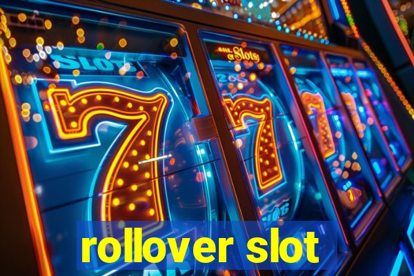 rollover slot