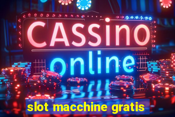 slot macchine gratis