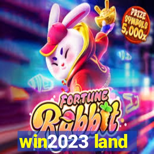 win2023 land