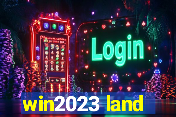 win2023 land