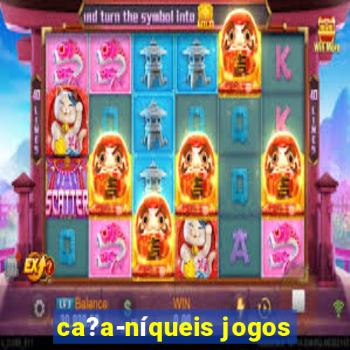 ca?a-níqueis jogos