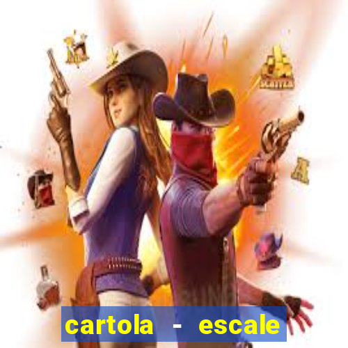 cartola - escale seu time!