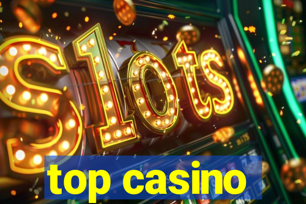 top casino