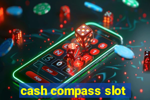 cash compass slot