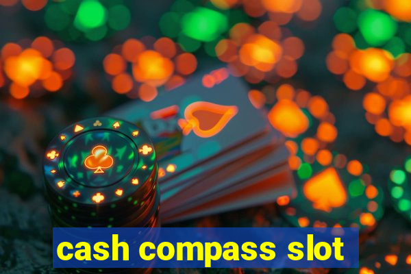 cash compass slot