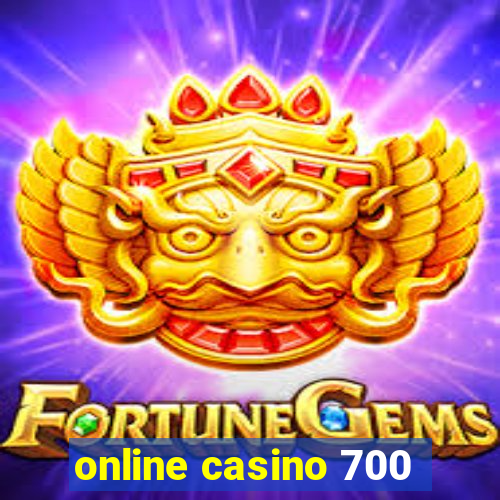 online casino 700