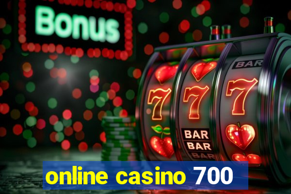 online casino 700