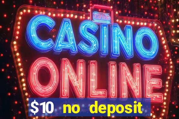 $10 no deposit casino nz