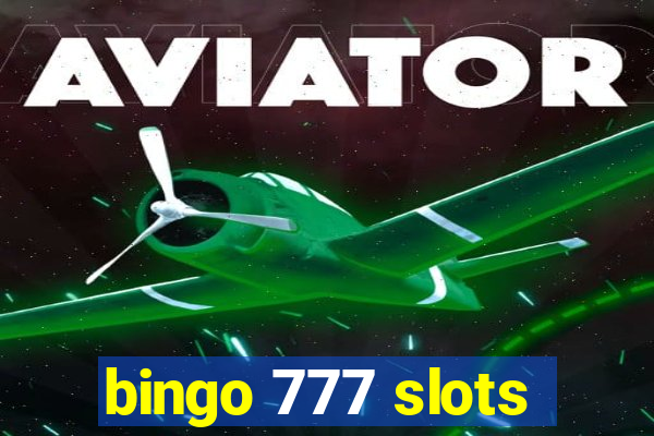 bingo 777 slots