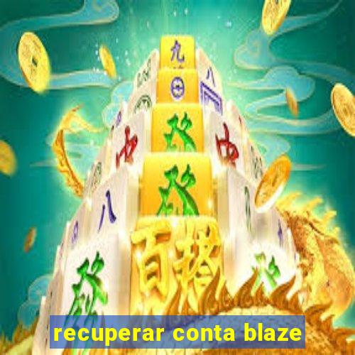 recuperar conta blaze