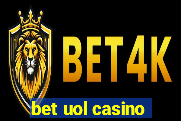 bet uol casino