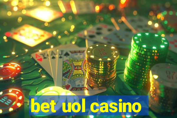 bet uol casino