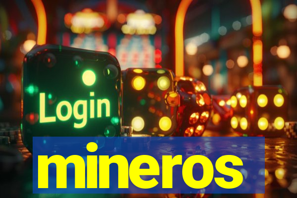 mineros