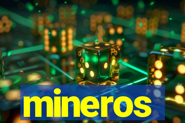 mineros