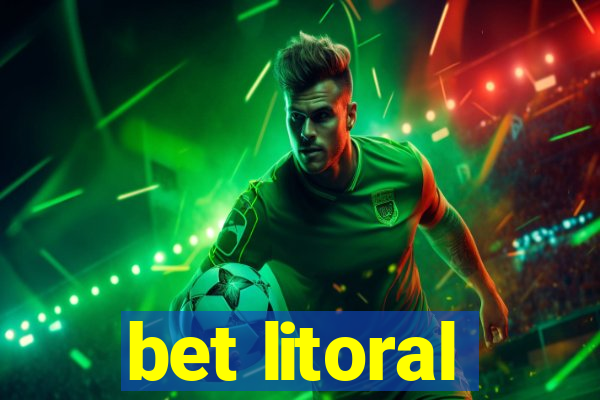 bet litoral