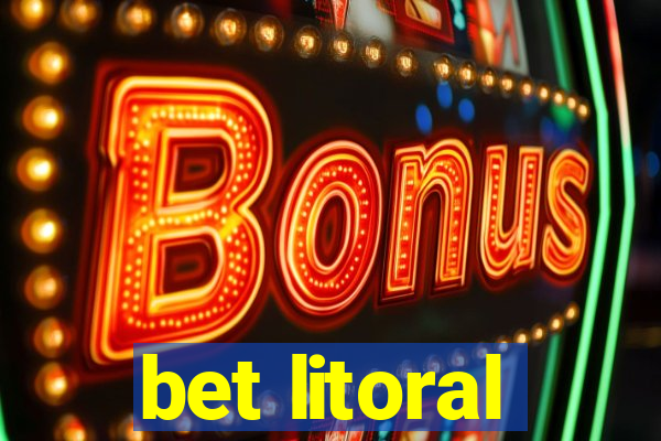 bet litoral