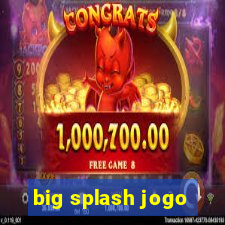 big splash jogo