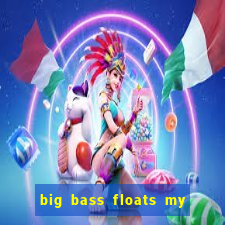 big bass floats my boat slot demo