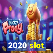 2020 slot