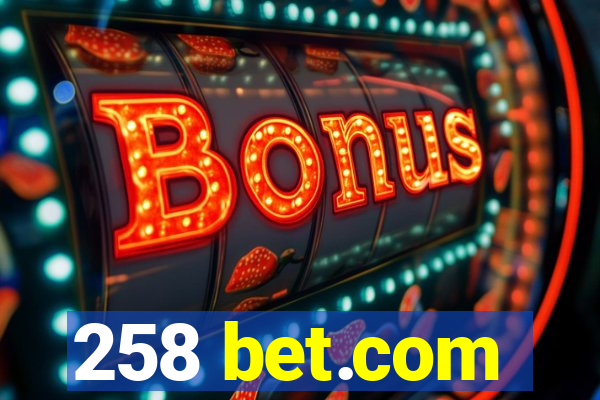 258 bet.com