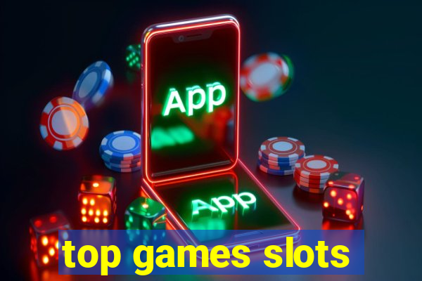 top games slots