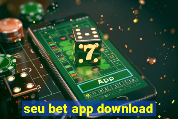 seu bet app download