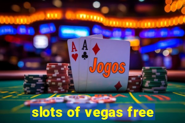 slots of vegas free