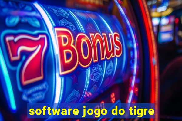 software jogo do tigre