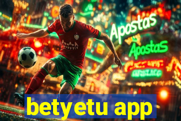 betyetu app