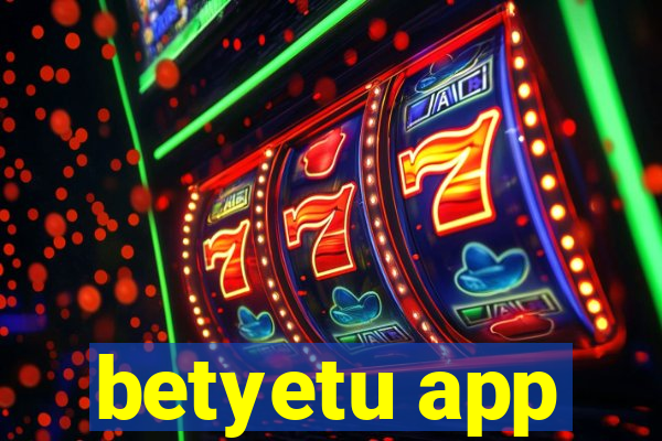 betyetu app