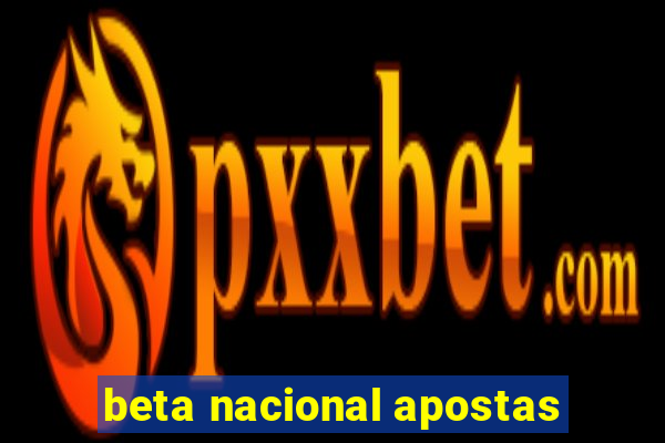 beta nacional apostas