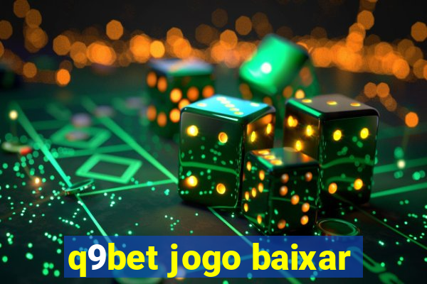 q9bet jogo baixar