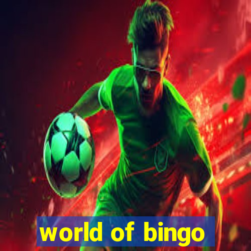 world of bingo