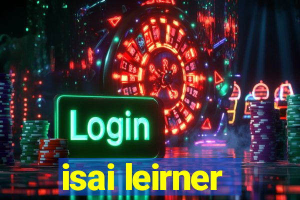 isai leirner