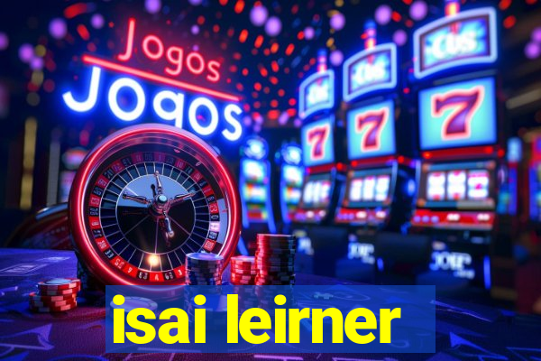 isai leirner