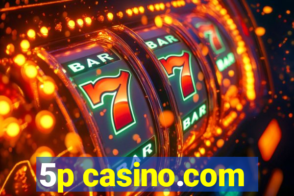 5p casino.com