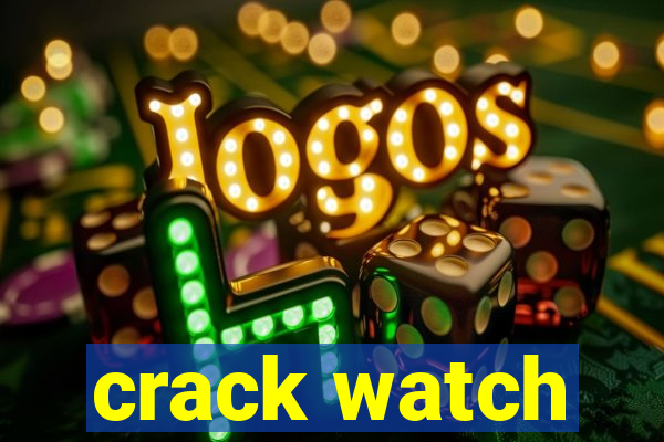 crack watch