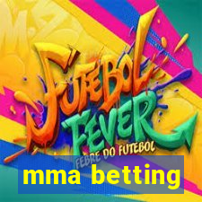 mma betting