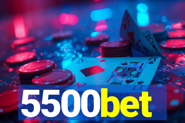 5500bet