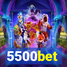 5500bet