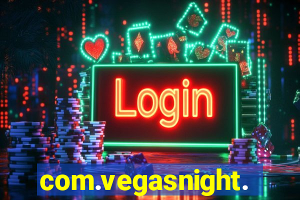 com.vegasnight.slotscasino