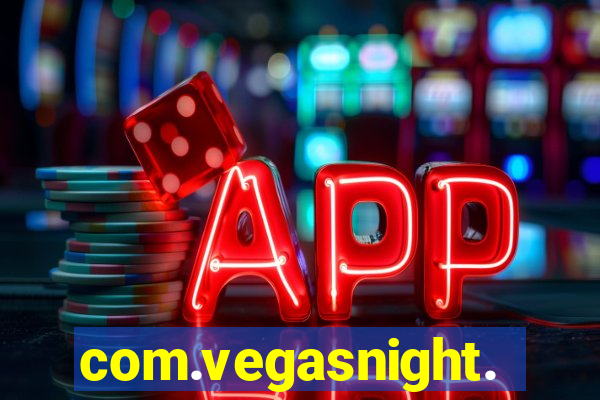 com.vegasnight.slotscasino