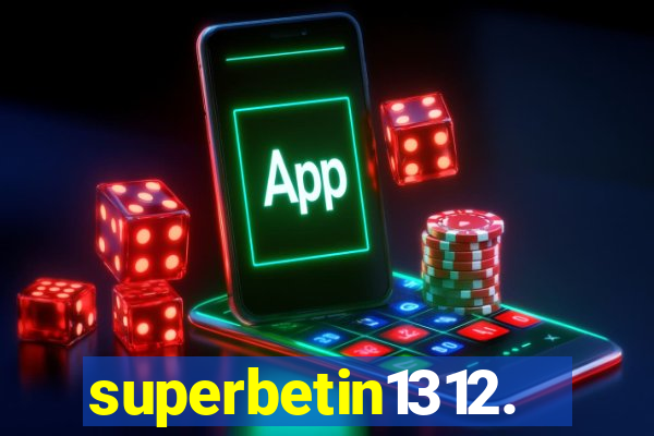 superbetin1312.com