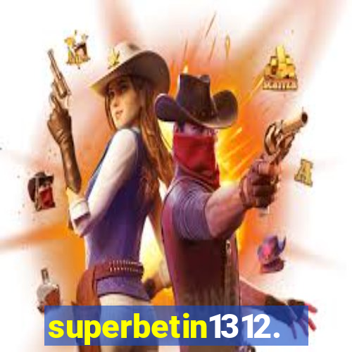 superbetin1312.com