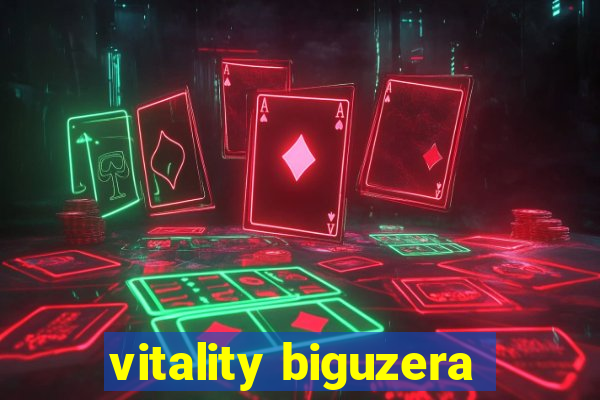 vitality biguzera