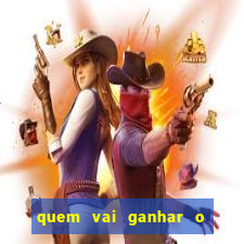 quem vai ganhar o jogo hj