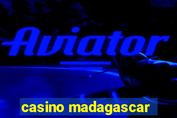 casino madagascar