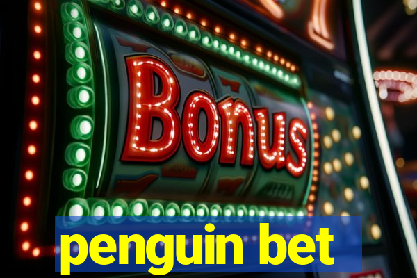 penguin bet