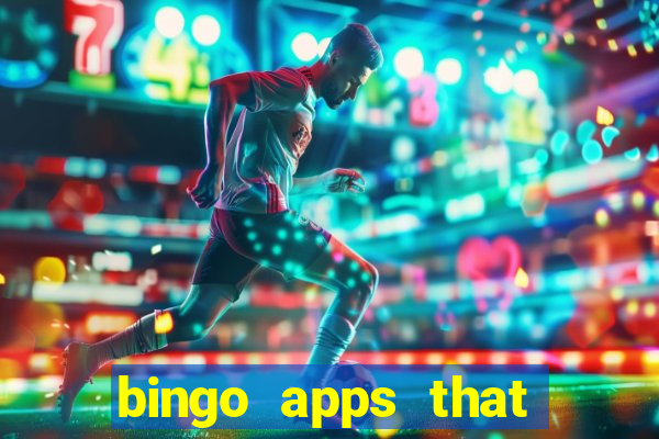 bingo apps that pay real money