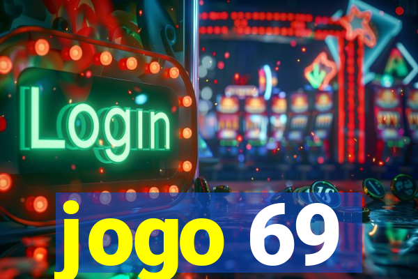 jogo 69